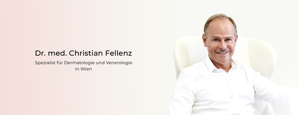 Hautarzt in Wien, Dr. Christian Fellenz